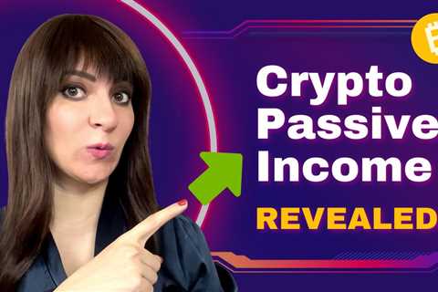 How to Earn Crypto Passive Income in 2022