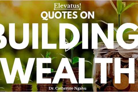 Wealth Building Habits I Wealth Creation and Wealth Preservation