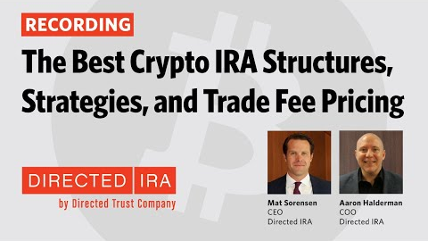 Webinar 13 - The Best Crypto IRA Structures, Strategies, and Trade Fee Pricing