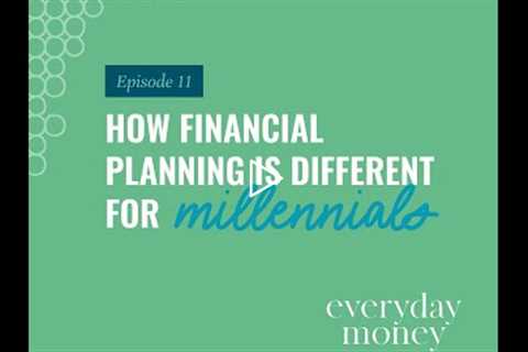 11. How Financial Planning Is Different For Millennials