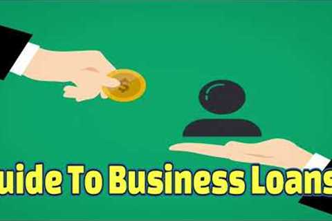 Guide To Business Loans