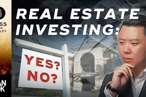 Real Estate Investing - When Should You Invest In Real Estate?