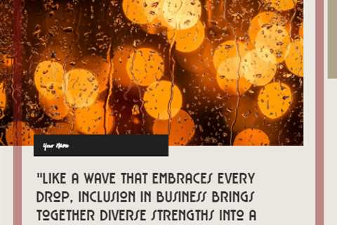 “Like a wave that embraces every drop, inclusion in business brings together diverse strengths into ..
