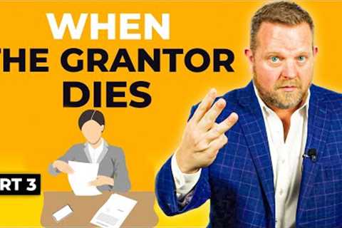 What Happens To The Trust When The Grantor Dies? - Estate Planning Series Part 3
