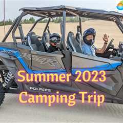 Summer 2023 Camping Trip