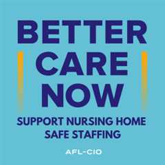 Movement Advances to Establish Minimum Staffing in Nursing Homes