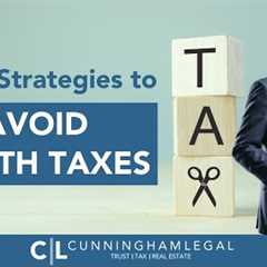 5 Top Strategies to AVOID Death Taxes