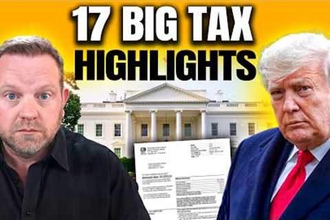 Trump''s Big Beautiful Bill - 17 Provisions EXPLAINED