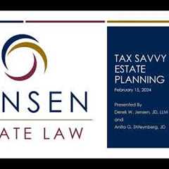 Tax Savvy Estate Planning