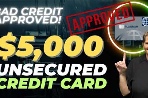 3 Credit Cards That APPROVE Bad Credit Applicants for $2K–$5K