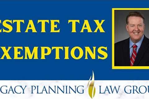 What are Estate Tax Exemptions? - Weekly Video (B)
