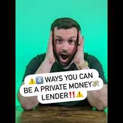 How To Become A Private Money Lender | 4 Ways YOU Can Be A Private Lender