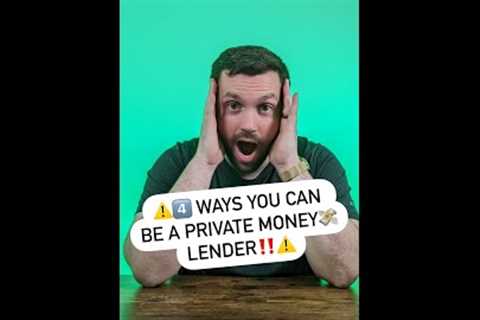 How To Become A Private Money Lender | 4 Ways YOU Can Be A Private Lender