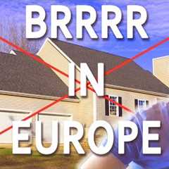 Investing in real estate in Europe | Why the BRRRR strategy doesn''t work
