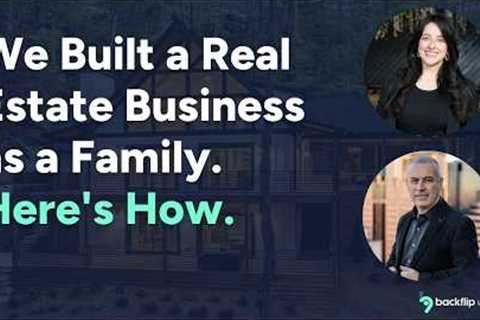 How to Build a Family Real Estate Investing Business