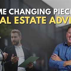 5 Game-Changing Pieces of Real Estate Advice