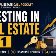 Real Estate Investing 101: How to Get Started, Financing Options & Beginner Tips